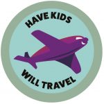 have kids will travel, travel with kids, family vacation, family travel